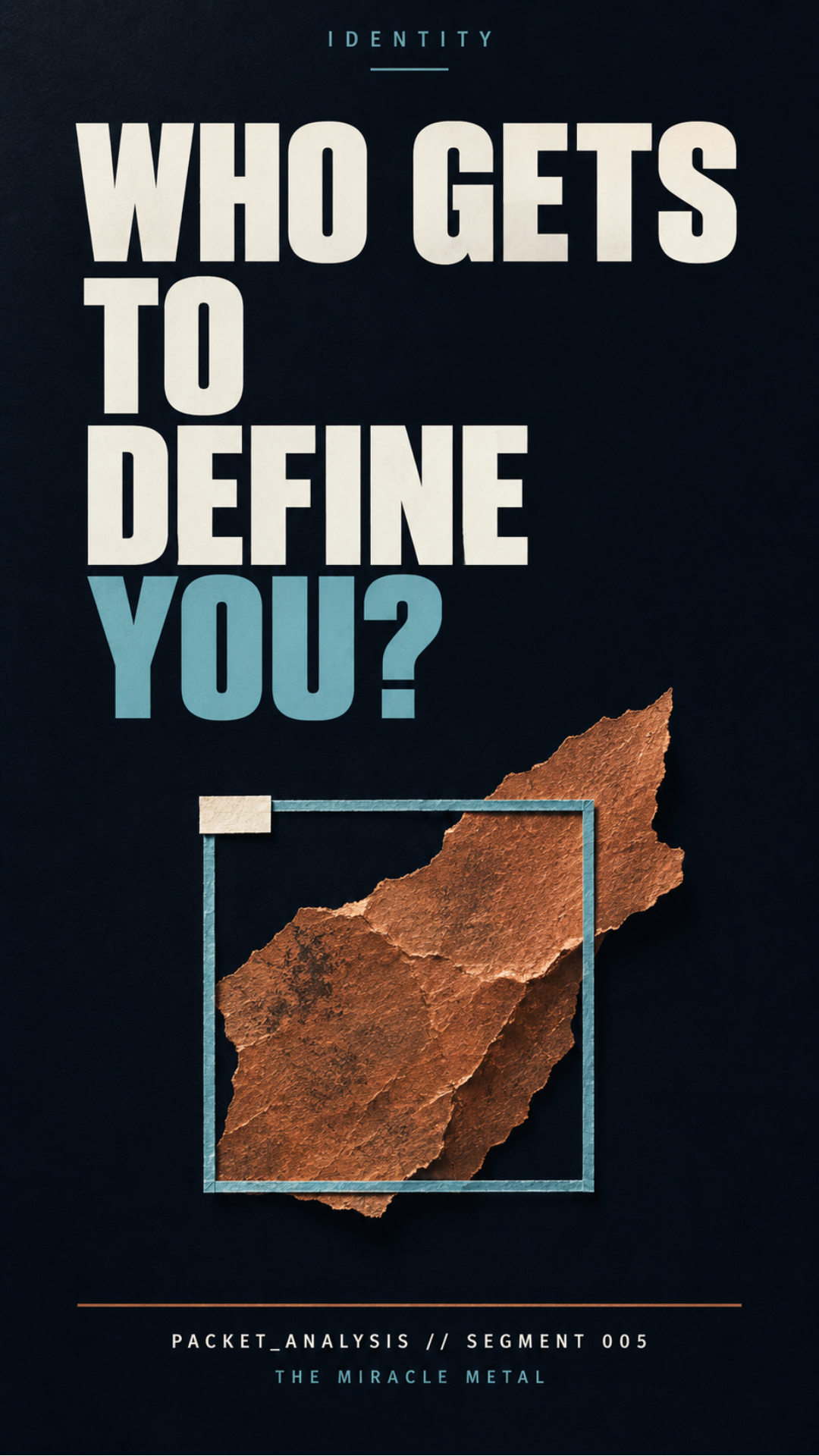 WHO GETS TO DEFINE YOU?